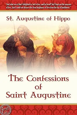 Vyznania svätého Augustína - The Confessions of Saint Augustine