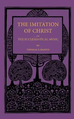 Imitácia Krista alebo Cirkevná hudba - The Imitation of Christ; Or, the Ecclesiastical Music