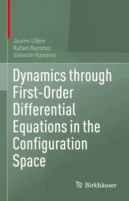 Dynamika prostredníctvom diferenciálnych rovníc prvého rádu v konfiguračnom priestore - Dynamics Through First-Order Differential Equations in the Configuration Space