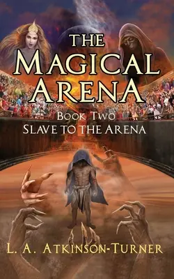 Magická aréna: Magická aréna: Otrok arény - The Magical Arena: Slave to the Arena