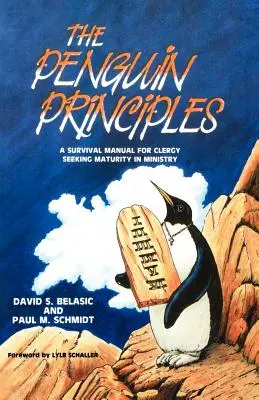 The Penguin Principles: Príručka prežitia pre duchovných, ktorí sa snažia o zrelosť v službe - The Penguin Principles: A Survival Manual For Clergy Seeking Maturity In Ministry
