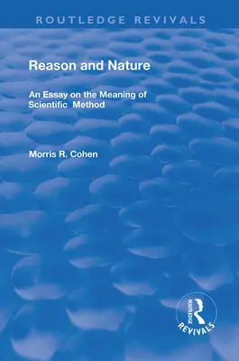 Rozum a príroda: Esej o význame vedeckej metódy - Reason and Nature: An Essay on the Meaning of Scientific Method