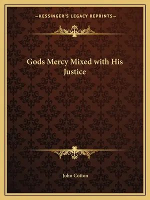 Božie milosrdenstvo zmiešané s jeho spravodlivosťou - Gods Mercy Mixed with His Justice