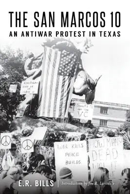 San Marcos 10: protivojnový protest v Texase - The San Marcos 10: An Antiwar Protest in Texas