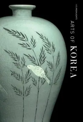 Umenie Kórey: Mfa Highlights - Arts of Korea: Mfa Highlights