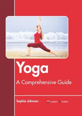 Joga: komplexný sprievodca - Yoga: A Comprehensive Guide