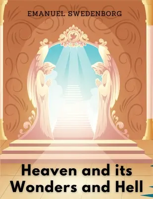 Nebo a jeho zázraky a peklo - Heaven and its Wonders and Hell