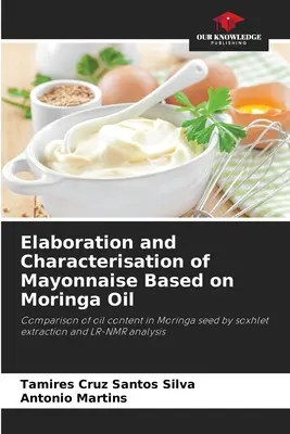 Vypracovanie a charakteristika majonézy na báze moringového oleja - Elaboration and Characterisation of Mayonnaise Based on Moringa Oil