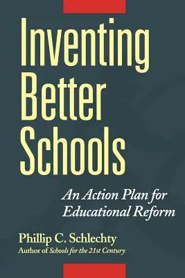 Vymýšľanie lepších škôl: Akčný plán pre reformu vzdelávania - Inventing Better Schools: An Action Plan for Educational Reform