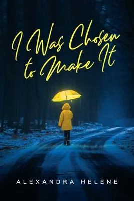 Bol som vyvolený, aby som to urobil - I Was Chosen to Make It