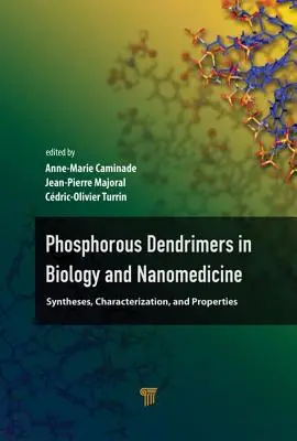 Fosforové dendriméry v biológii a nanomedicíne: Syntézy, charakterizácia a vlastnosti - Phosphorous Dendrimers in Biology and Nanomedicine: Syntheses, Characterization, and Properties