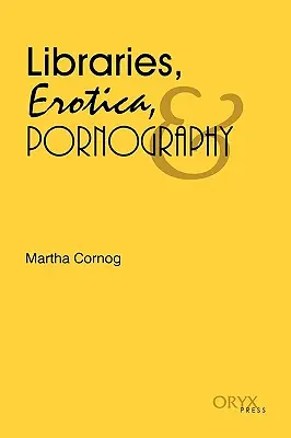 Knižnice, erotika a pornografia - Libraries, Erotica, & Pornography
