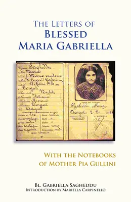 Listy blahoslavenej Márie Gabriely so zápisníkmi Matky Pia Gullini - Letters of Blessed Maria Gabriella with the Notebooks of Mother Pia Gullini