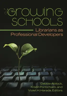 Rastúce školy: Knihovníci ako profesionálni vývojári - Growing Schools: Librarians as Professional Developers