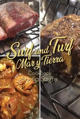 Surf and Turf: Mar y Tierra Kuchárska kniha - Surf and Turf: Mar y Tierra Cookbook