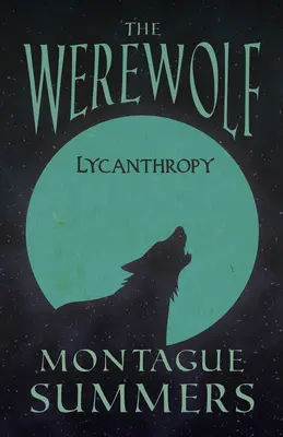 Vlkodlak - Lykantropia (Klasika fantasy a hororu) - The Werewolf - Lycanthropy (Fantasy and Horror Classics)