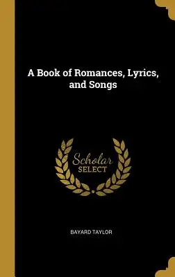 Kniha romancí, textov a piesní - A Book of Romances, Lyrics, and Songs
