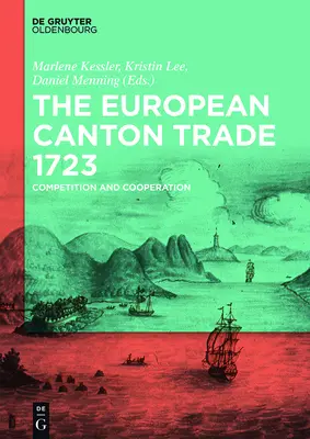 Európsky kantonský obchod 1723: konkurencia a spolupráca - The European Canton Trade 1723: Competition and Cooperation