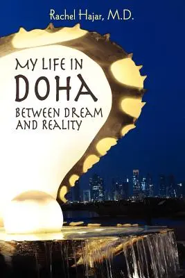 Môj život v Dauhe: Medzi snom a realitou - My Life in Doha: Between Dream and Reality
