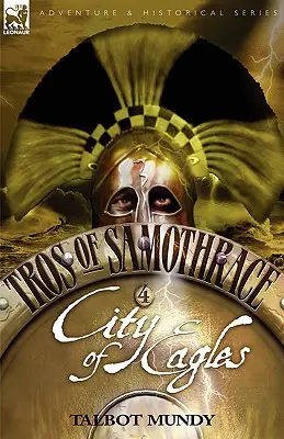 Tros zo Samotrákie 4: Mesto orlov - Tros of Samothrace 4: City of the Eagles