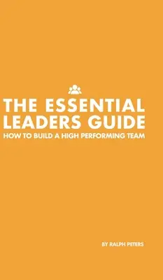 Základná príručka pre vedúcich pracovníkov - The Essential Leaders Guide