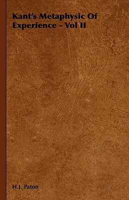 Kantova metafyzika skúsenosti - II. diel - Kant's Metaphysic of Experience - Vol II