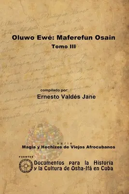 Oluwo Ew: Maferefn Osain. III. zväzok - Oluwo Ew: Maferefn Osain. Tomo III