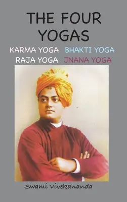 Štyri jogy (ilustrované a komentované vydanie) - The Four Yogas (Illustrated and Annotated Edition)