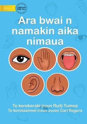 Našich päť zmyslov - Ara bwai n namakin aika nimaua (Te Kiribati) - Our Five Senses - Ara bwai n namakin aika nimaua (Te Kiribati)