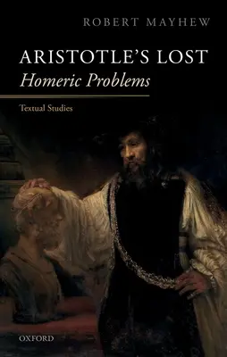 Aristotelove stratené homérske problémy: Textové štúdie - Aristotle's Lost Homeric Problems: Textual Studies