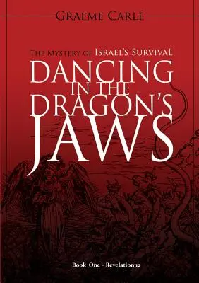 Tanec v čeľustiach draka: Záhada prežitia Izraela - Dancing in the Dragon's Jaws: The Mystery of Israel's Survival