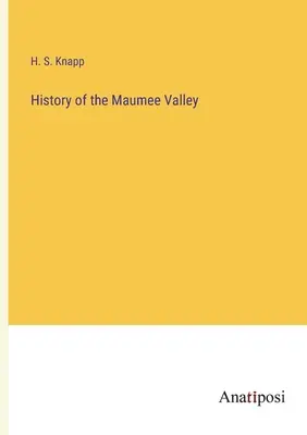 História údolia Maumee - History of the Maumee Valley