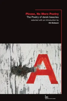 Prosím, už žiadnu poéziu: Poézia Dereka Beaulieua - Please, No More Poetry: The Poetry of derek beaulieu