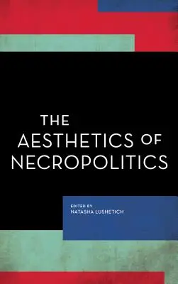 Estetika nekropolitiky - The Aesthetics of Necropolitics