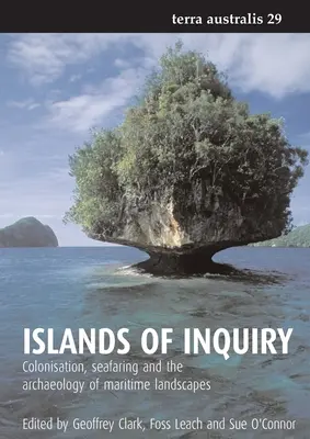 Ostrovy pátrania: Kolonizácia, moreplavba a archeológia prímorských krajín - Islands of Inquiry: Colonisation, seafaring and the archaeology of maritime landscapes