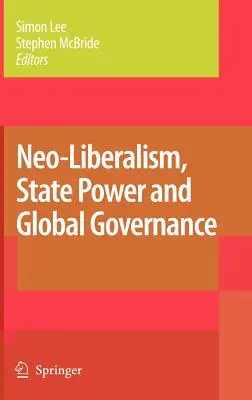Neoliberalizmus, štátna moc a globálne riadenie - Neo-Liberalism, State Power and Global Governance