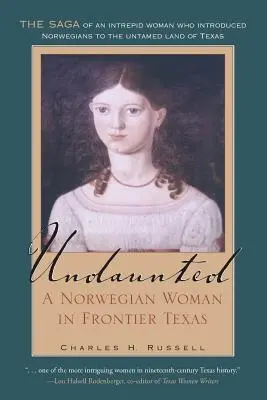 Undaunted: Nórka v pohraničnom Texase, 20. zväzok - Undaunted: A Norwegian Woman in Frontier Texas Volume 20