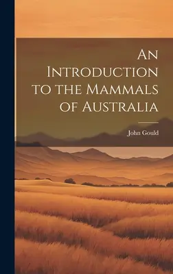 Úvod do cicavcov Austrálie - An Introduction to the Mammals of Australia