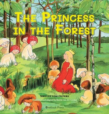 Princezná v lese - The Princess in the Forest