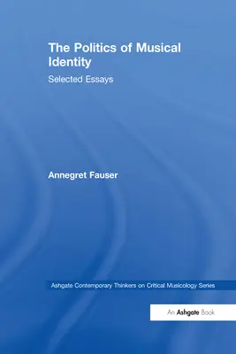 Politika hudobnej identity: Vybrané eseje - The Politics of Musical Identity: Selected Essays