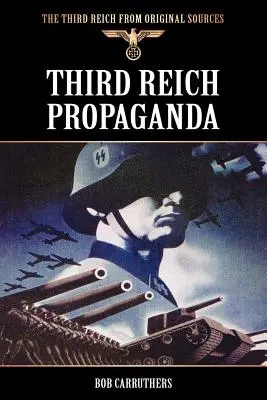 Propaganda Tretej ríše - Third Reich Propaganda