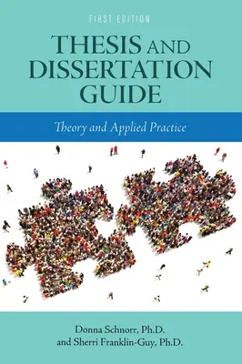 Sprievodca diplomovými a dizertačnými prácami: Teória a aplikovaná prax - Thesis and Dissertation Guide: Theory and Applied Practice