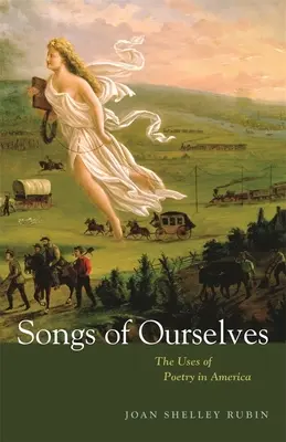 Piesne o nás samých: The Uses of Poetry in America (Využitie poézie v Amerike) - Songs of Ourselves: The Uses of Poetry in America