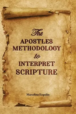 Apoštolská metodika výkladu Písma - The Apostles Methodology to Interpret Scripture