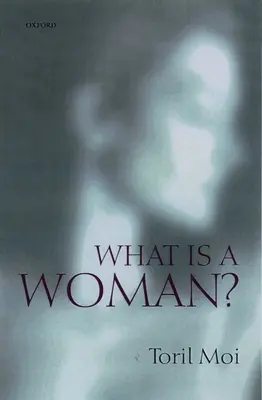 Čo je žena?: A iné eseje - What is a Woman?: And Other Essays