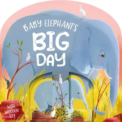 Veľký deň malého slona: Knižka s drevenou hračkou - Baby Elephant's Big Day: Board Book with Wooden Toy