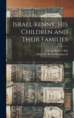 Israel Kenny, jeho deti a ich rodiny - Israel Kenny, His Children and Their Families
