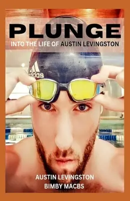 Ponorte sa do života Austina Levingstona - Plunge into the Life of Austin Levingston