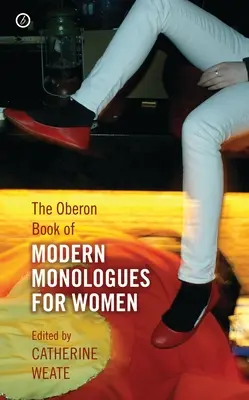 Oberonova kniha moderných monológov pre ženy: Kniha monologických kníh: prvý diel - Oberon Book of Modern Monologues for Women: Volume One