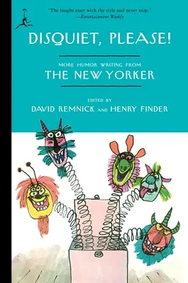 Disquiet, Please!: Ďalšie humoristické texty z časopisu The New Yorker - Disquiet, Please!: More Humor Writing from The New Yorker